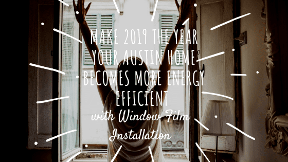 energy efficient window film austin