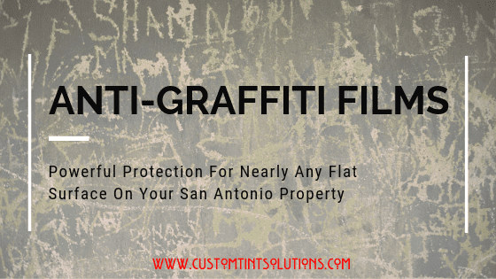 Anti-Graffiti Films in San Antonio