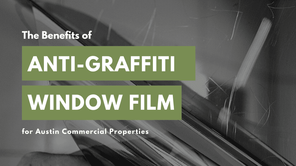 anti graffiti window film austin commercial